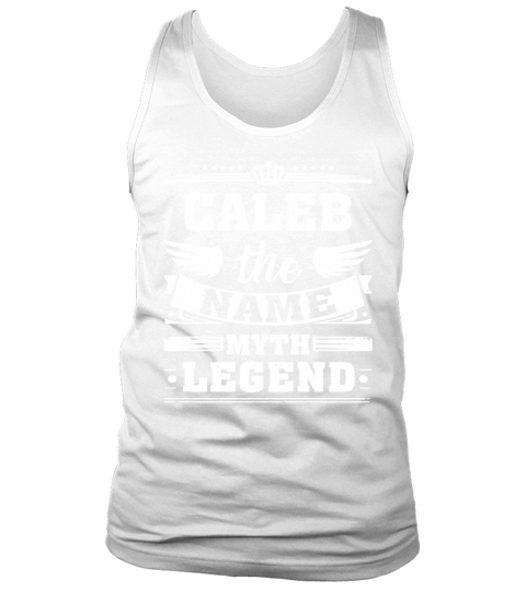 CALEB, the name, the myth, the legend tshirt Tank Top Unisex