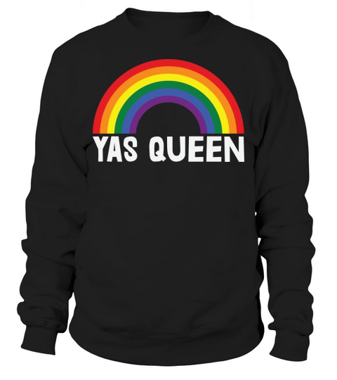 Yas Queen LGBTQ Rainbow Flag Support Sweatshirt Unisex