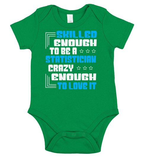Skilled enough to be a statistician crazy enough to love it Short Sleeve Baby One-Piece