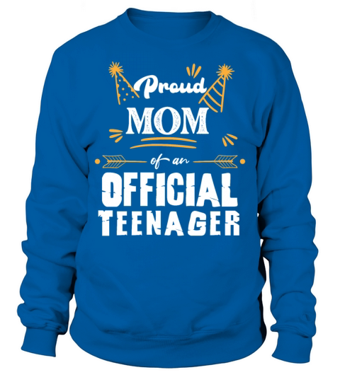 Proud Dad of Official Teenager 13th Birthday gifts Sweatshirt Unisex