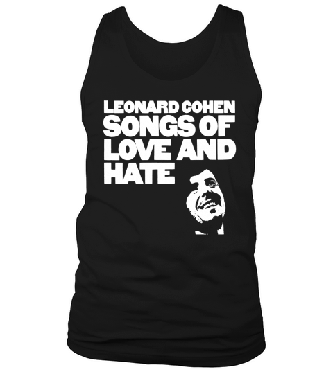 Leonard Cohen - Songs Of Love And Hate Shirt Tank Top Unisex
