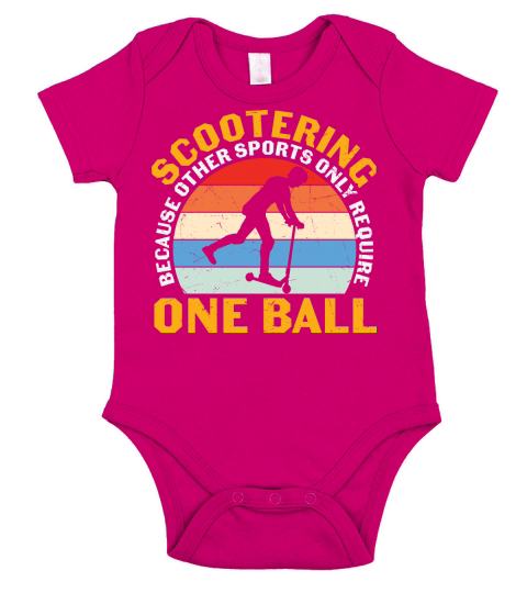Scootering because other sports  only require one ball Short Sleeve Baby One-Piece