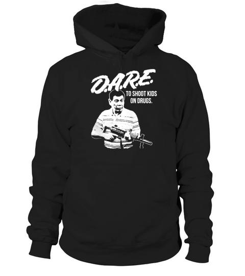 DARE DUTERTE - Mens T-Shirt Hoodie Unisex