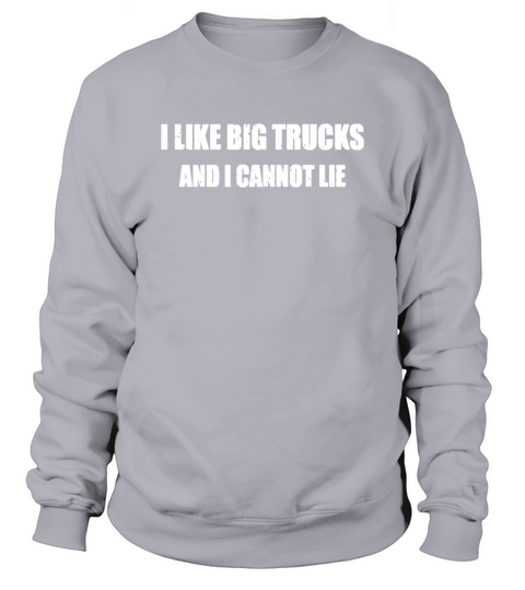 Distressed Vintage I Like Big Trucks and I Cannot Lie Shirt Sweatshirt Unisex