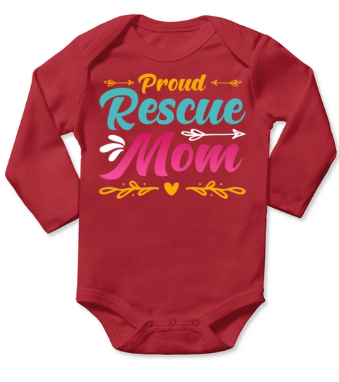 Proud Rescue Mom Long Sleeve Baby One-Piece