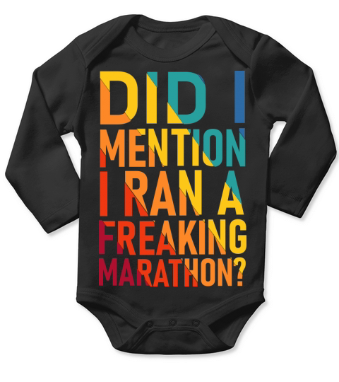 I Ran A Marathon Sarcastic Runner SVG Long Sleeve Baby One-Piece